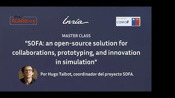 Master Class Inria Academy with SOFA, by Hugo Talbot