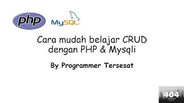 Cara mudah belajar CRUD dengan PHP Mysqli
