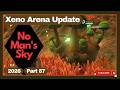 No Man's Sky - Xeno Arena Update - Part 87 - 2026