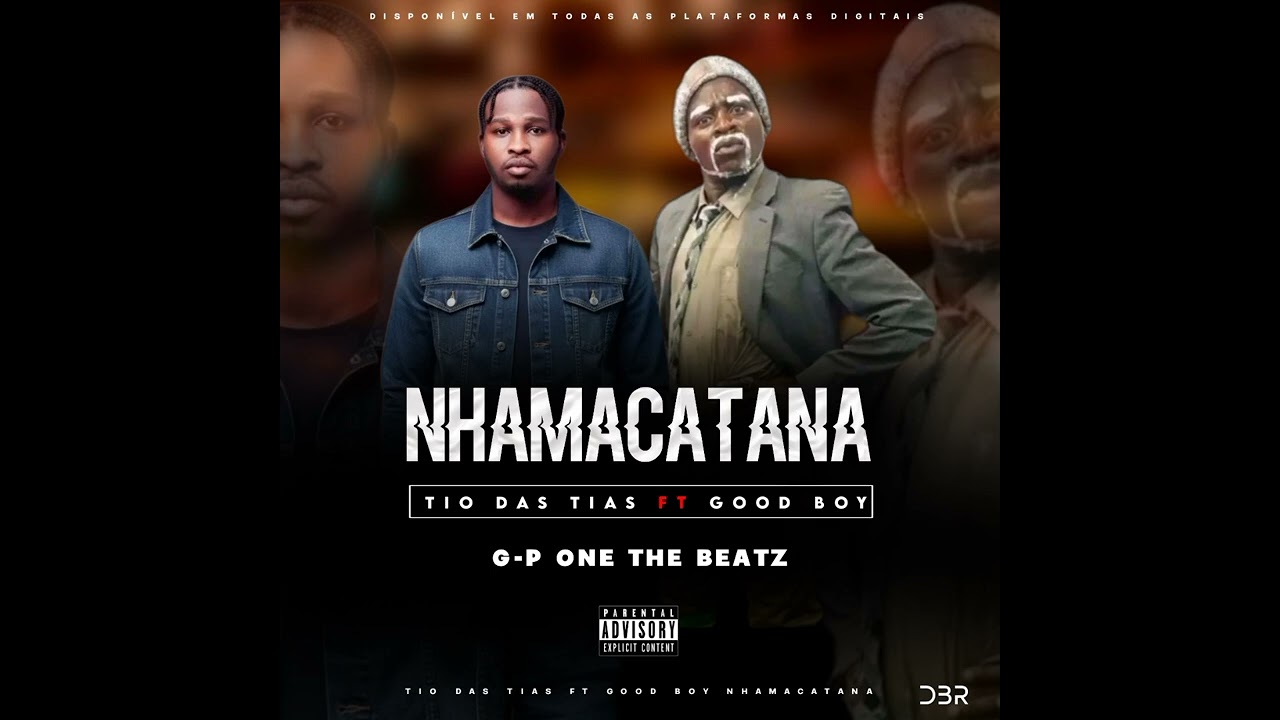 Tio Das Tias ft good Boy nhamacatana 