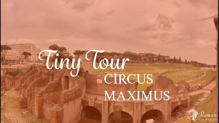 TINY TOUR: Circus Maximus- by Roman Vacations