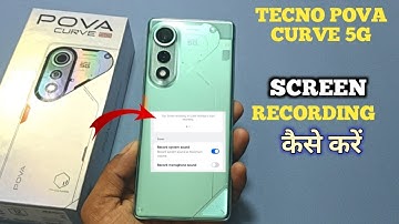 How To Screen Recording in Tecno POVA Curve 5G | Tecno POVA Curve 5G में Screen Recording कैसे करें
