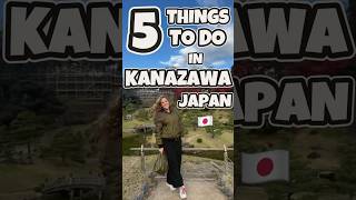 5 Things to Do in Kanazawa, Japan🇯🇵#travelvlog #traveltips #japantravel #kanazawa #japanvlog
