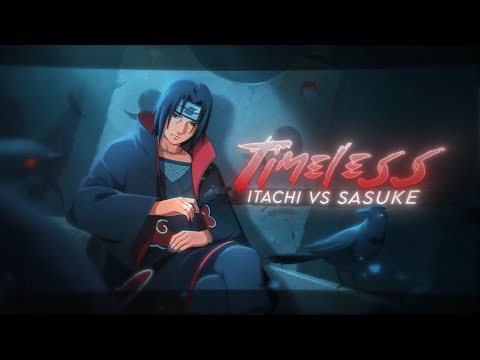 Itachi VS Sasuke Timeless Edit AMV