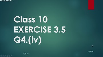 Class - 10th, Ex - 3.5, Q4 (iv) Maths (Pair of Linear Equations in Two Variables) NCERT CBSE