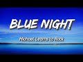 MLTR - Blue Night (Lyrics) (Michael Learns To Rock)
