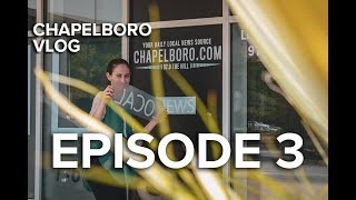 Chapelboro VLOG // Episode 3