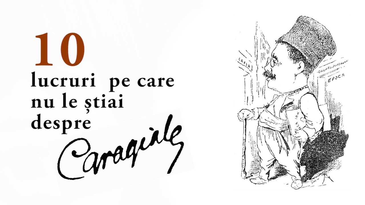 10 lucruri pe care nu le știai despre Caragiale