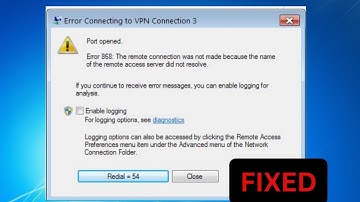 VPN ERROR 868 - Name Of The Remote Access Server Did Not Resolve