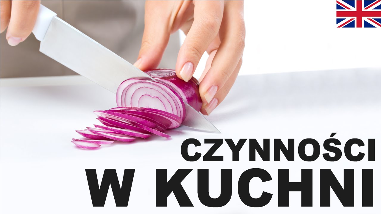 Learn Polish Vocabulary Kitchen activities (Czynności w kuchni) YouTube
