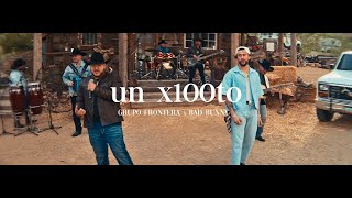 Video thumbnail of "UN X100TO - Grupo Frontera, Bad Bunny (Corridos 2024)"