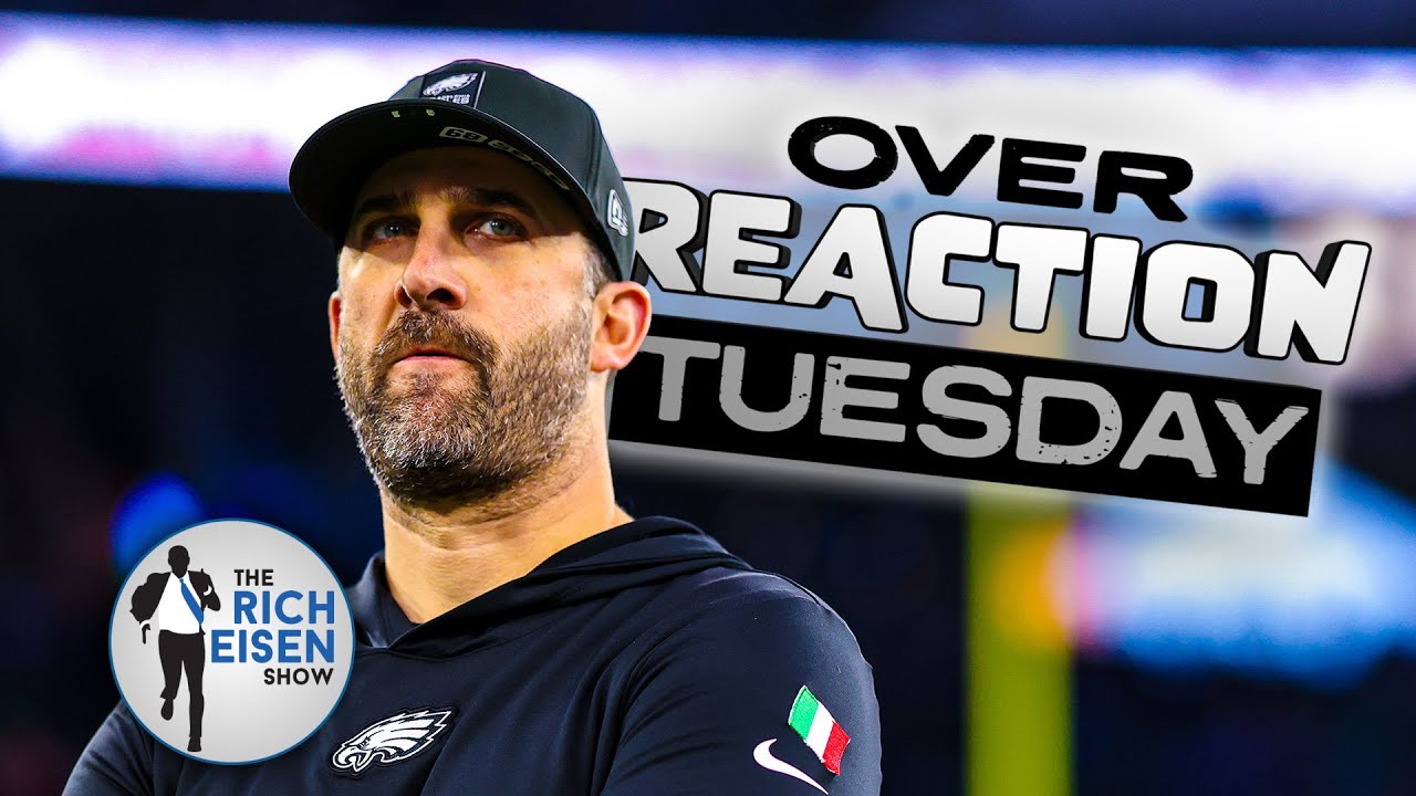Overreaction Tuesday: Rich Talks Eagles, Colts, Ravens, Bills, Pats, Dodgers, Hoosiers & More