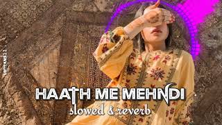Haath Me Mehndi Lofi Version Bass lofi