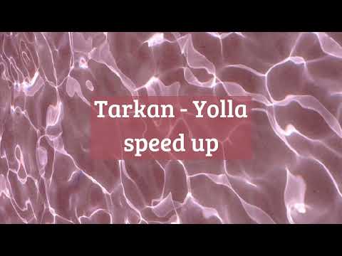 Tarkan- Yolla speed up