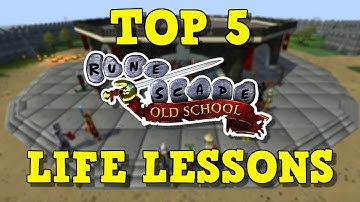 OSRS Top 5 Life Lessons | What I