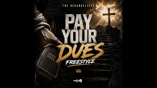 The Revangelists- Pay Your Dues Freestyle