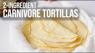 2-Ingredient Carnivore Tortillas