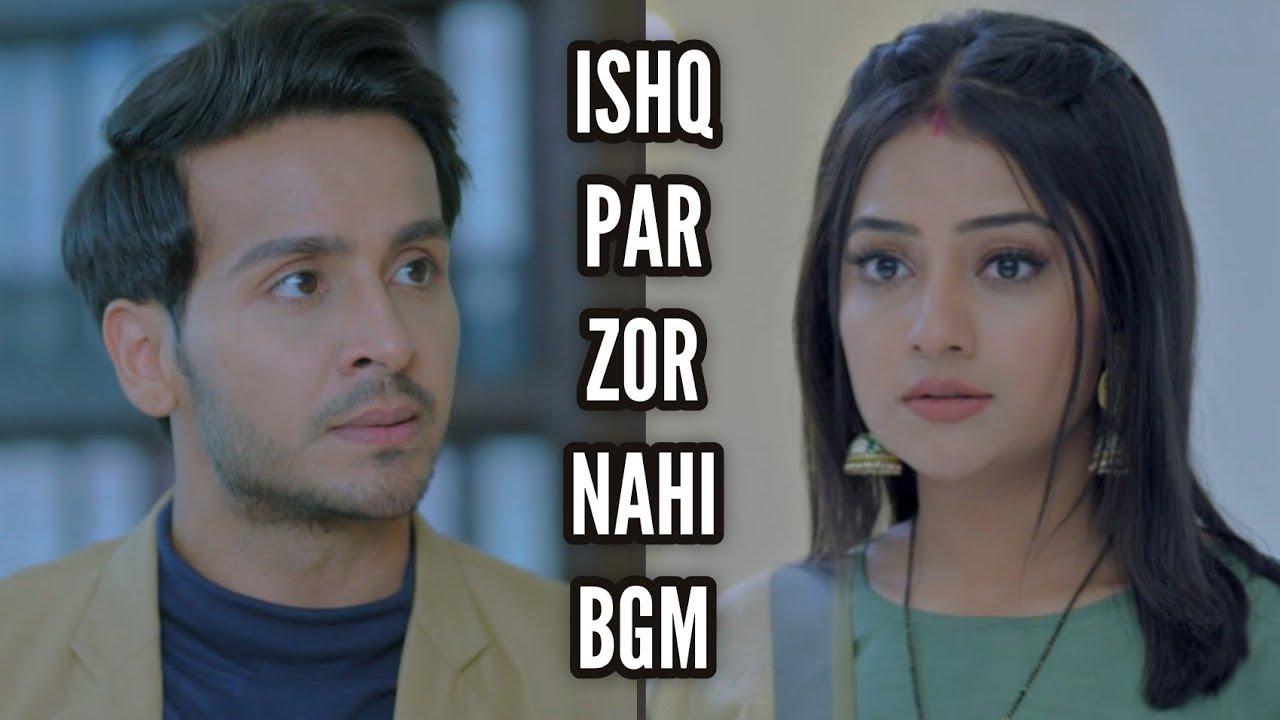 Ishq Par Zor Nahi BGM BGM From Episode 92 AhaanIshki SONY TV