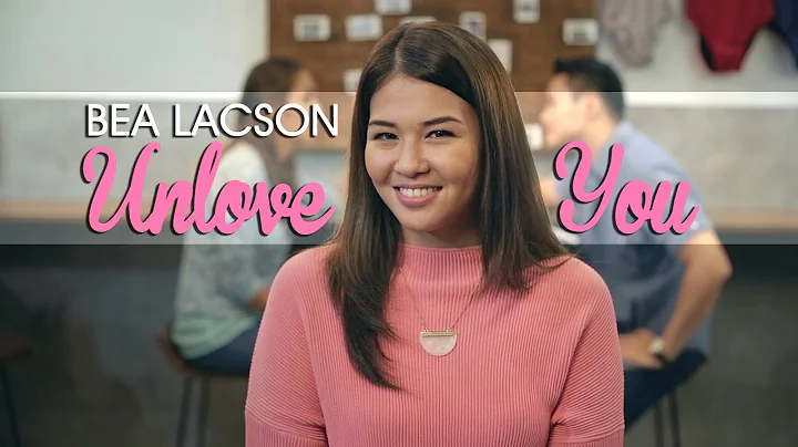 Bea Lacson  Unlove You [Official Music Video with ...