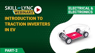 Introduction to Traction Inverters in EV (Part - 2) | Electrical Workshop
