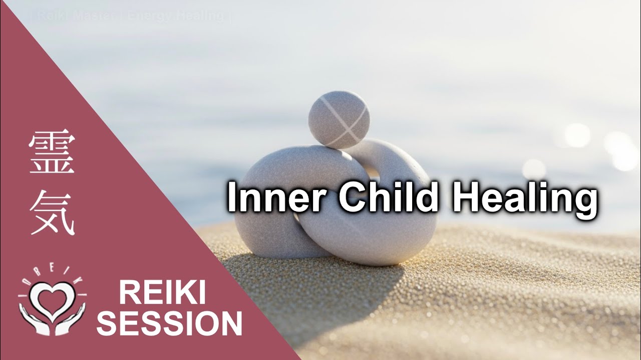 Reiki Healing Inner Child | Release Past Wounds, Pain, Childhood Trauma
