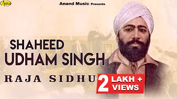 Raja Sidhu ll Shaheed Udham Singh ll Anand Music ll New Punjabi Song 2023 l Latest Punjabi Songs