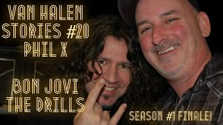 Van Halen Stories #20 Phil X of Bon Jovi