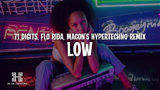 71 Digits x Flo Rida - Low (Macon's HYPERTECHNO Remix) Resimi