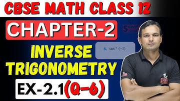 Ex-2.1 | Question-6 | Math Class-12 | Inverse Trigonometry | IIT/JEE |   @sumpoorna_classes