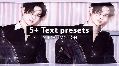5+ text like ae preset on alight motion | Text presets 