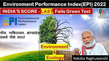 Environmental Performance Index 2022 Released - India ranks lowest | India Fails Green Test | UPSC