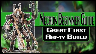 The Beginner's Guide to Necrons | Great First Army Builds