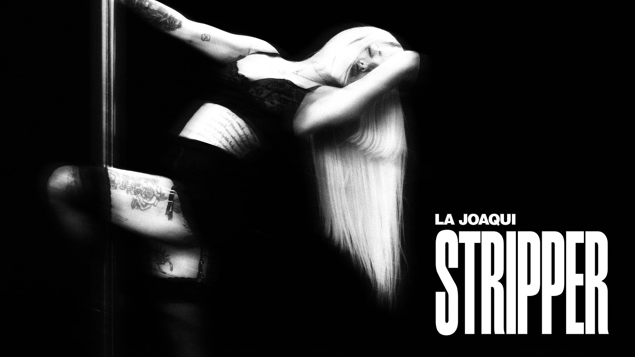 LA JOAQUI  - STRIPPER (Video Oficial)