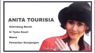 ANITA TOURISIA, The Very Best Of : Selendang Merah - Si Tjabe Rawit - Mama - Pemantjar Kesajangan