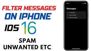 How To Filter Messages On iPhone iOS 16 (Spam Unwanted Unread Etc
