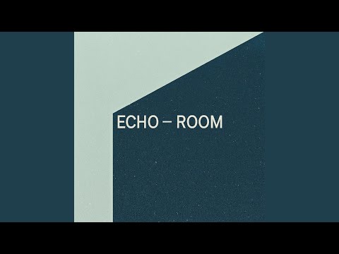 ECHO - ROOM