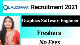 Qualcomm Recruitment 2021| Freshers No Fees