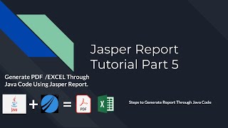 Jasper Report Tutorial  Part 5 | Steps For Integrating Jasper Reports into Java Applications