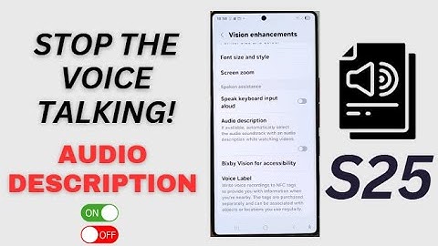 Galaxy S25/S25+/Ultra: How to Enable/Disable AUDIO DESCRIPTION