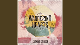 Video thumbnail of "The Wandering Hearts - Never Expected This"