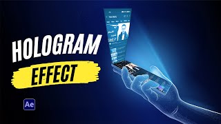 عمل تأثير الهولوجرام الإحترافي من خلال أدوبي أفتر افكتس || Hologram Effect By Adobe After Effects