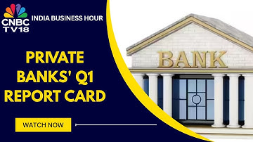 ICICI & HDFC Bank Shine In Q1, Kotak & Axis Bank Face Headwinds | CNBC TV18