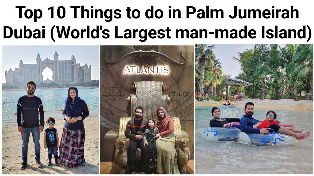 Top 10 Things to do in Palm Jumeirah Dubai/ Places to Visit in Palm Jumeirah/ Palm Jumeirah Island