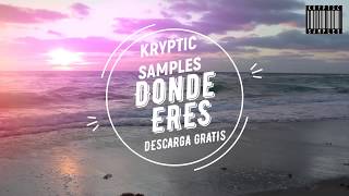 [DESCARGA GRATIS/FREE DOWNLOAD] DONDE ERES by KRYPTIC SAMPLES
