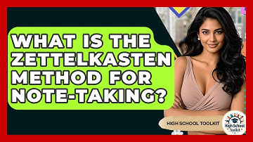 What Is The Zettelkasten Method For Note-taking? - High School Toolkit