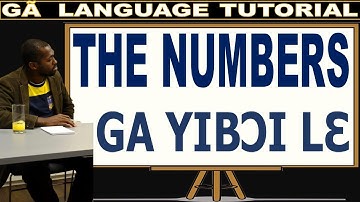 Ghanaian Language Tutorial Lessons | Numbers in Ga ✅ | How to Count 1-10 in Ga Fast ✔| GA YIBϽI LƐ
