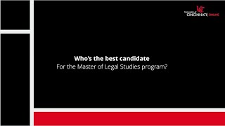 Who is the best candidate? | Master of Legal Studies | UC Online