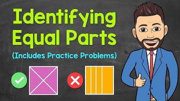 Fractions: Identifying Equal Parts (Practice Problems Included) | Math with Mr. J