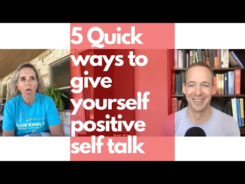 5 Quick Ways to Give Yourself Positive Self-talk