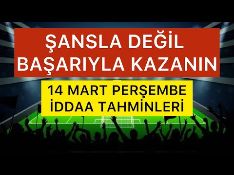 İDDAADA KAZANMAK HERKES İÇİN MÜMKÜN | 14 MART İDDAA TAHMİNLERİ | TİPSTER | PARA KAZAN | BAHİS